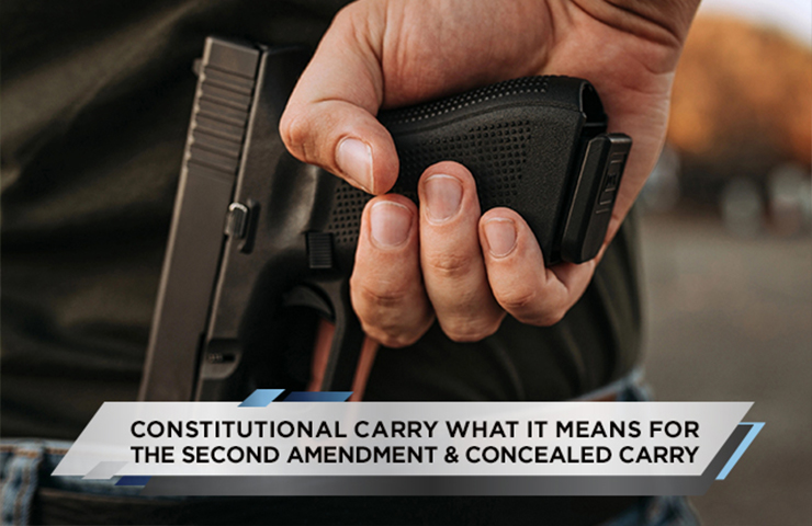 Constitutional Carry What It Means for the Second Amendment and Concealed Carry