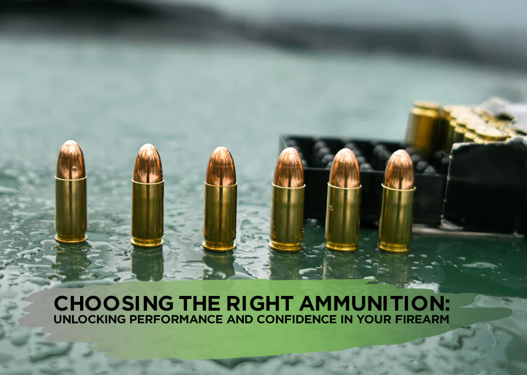 Choosing the Right Ammunition Unlocking Performance and Confidence in Your Firearm